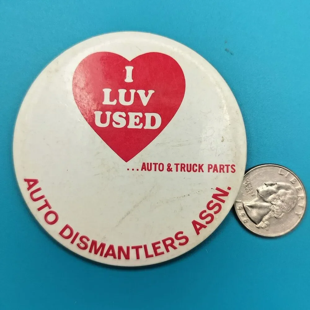 Auto Dismantlers Association Vintage Pin Button Pinback I LUV USED Auto Parts